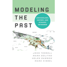 Modeling the Past – Mark Golitko,Helen Dawson idegen nyelvű könyv