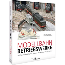  Modellbahn-Betriebswerke – Markus Tiedtke,Dirk Rohde,Michael U. Kratzsch-Leichsenring idegen nyelvű könyv