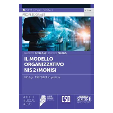 modello organizzativo NIS2 (Monis). Il D.Lgs. 138/2024 in pratica ...