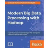  Modern Big Data Processing with Hadoop – Prashant Shindgikar
