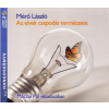 Mojzer Kiadó; Kossuth Kiadó Az elvek csapodár természete - Hangoskönyv (2 CD) - Mácsai Pál előadásában - CD-ROM