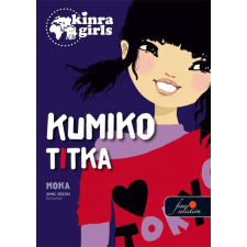 Moka MOKA - KUMIKO TITKA - KÖTÖTT - KINRA GIRLS 2. gyermek- és ifjúsági könyv
