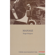 Molnár Kiadó Manasz - Kirgiz hőseposz társadalom- és humántudomány
