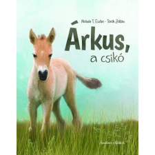 Molnár T. Eszter - Árkus, a csikó egyéb könyv