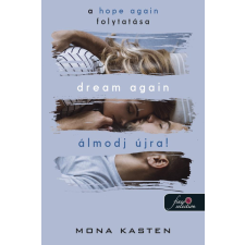 Mona Kasten - Dream Again - Álmodj újra! (Újrakezdés 5.) Önállóan is olvasható! regény