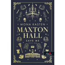 Mona Kasten - Save Me - Ments meg (Maxton Hall 1.) regény