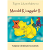  Mondd! Ki vagyok? II.