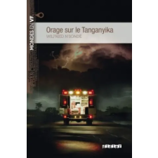  Mondes en VF - Orage Sur Le Tanganyika /B1/ – Wilfried N'sondé idegen nyelvű könyv