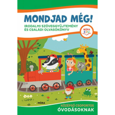 Mondjad még! - Irodalmi szöveggyűjtemény és családi olvasókönyv gyermek- és ifjúsági könyv