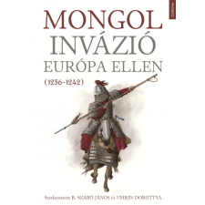  Mongol invázió Európa ellen (1236-1242) történelem