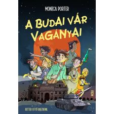 Monica Porter - A budai vár Vagányai gyermek- és ifjúsági könyv