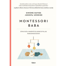  Montessori baba - Útmutató a megértő és elfogadó babagondozáshoz életmód, egészség