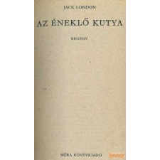 Móra Az éneklő kutya (1983) antikvárium - használt könyv