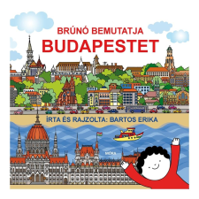 Móra Bartos Erika: Brúnó bemutatja Budapestet gyermek- és ifjúsági könyv