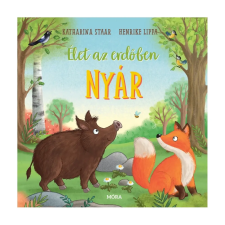 Móra Élet az erdőben - Nyár, lapozó gyermek- és ifjúsági könyv