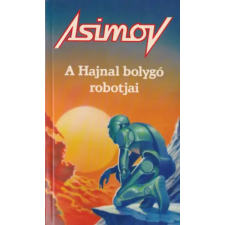 Móra Ferenc Ifjúsági Könyvk. A Hajnal bolygó robotjai antikvárium - használt könyv