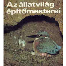 Móra Ferenc Ifjúsági Könyvk. Az állatvilág építőmesterei antikvárium - használt könyv