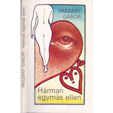 Móra Ferenc Ifjúsági Könyvk. Hárman egymás ellen antikvárium - használt könyv
