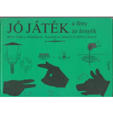 Móra Ferenc Ifjúsági Könyvk. Jó játék a fény, az árnyék antikvárium - használt könyv