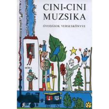 Móra Ferenc Ifjúsági Könyvkiadó Cini-cini muzsika gyermek- és ifjúsági könyv