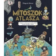Móra Ferenc Ifjúsági Könyvkiadó Mítoszok atlasza (új példány) kreatív és készségfejlesztő