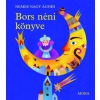 Móra Ferenc Ifjúsági Könyvkiadó Nemes Nagy Ágnes - Bors néni könyve (Új példány, megvásárolható, de nem kölcsönözhető!)