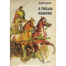 ﻿Móra Ferenc Könyvkiadó A trójai háború antikvárium - használt könyv