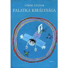 ﻿Móra Ferenc Könyvkiadó Falatka királysága - Török Sándor antikvárium - használt könyv