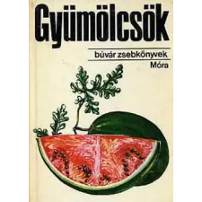 Móra Ferenc Könyvkiadó Gyümölcsök (búvár zsebkönyvek) antikvárium - használt könyv