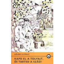 ﻿Móra Ferenc Könyvkiadó Kapd el a tolvajt, és tartsd a szád! antikvárium - használt könyv
