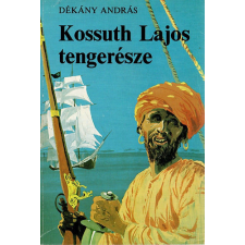 Móra Ferenc Könyvkiadó Kossuth Lajos tengerésze antikvárium - használt könyv