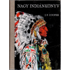 Móra Ferenc Könyvkiadó Nagy indiánkönyv (Vadölő, Az utolsó mohikán, Nyomkereső, Bőrharisnya, A préri)