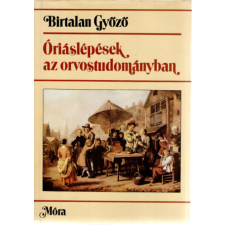 ﻿Móra Ferenc Könyvkiadó Óriáslépések az orvostudományban antikvárium - használt könyv