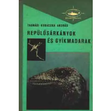 Móra Ferenc Könyvkiadó Repülősárkányok és gyíkmadarak (búvár könyvek) antikvárium - használt könyv