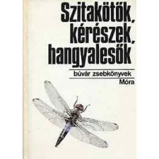 Móra Ferenc Könyvkiadó Szitakötők, kérészek, hangyalesők (Búvár zsebkönyvek) antikvárium - használt könyv