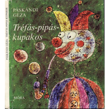 ﻿Móra Ferenc Könyvkiadó Tréfás-pipás-kupakos - Páskándi Géza antikvárium - használt könyv