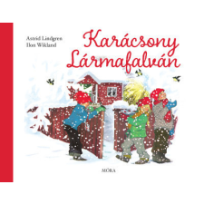 Móra Karácsony Lármafalván - Astrid Lindgren gyermek- és ifjúsági könyv