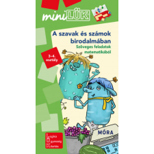 Móra Kiadó A szavak és számok birodalmában - Szöveges feladatok matematikából 3-4. osztály - MiniLÜK gyermek- és ifjúsági könyv