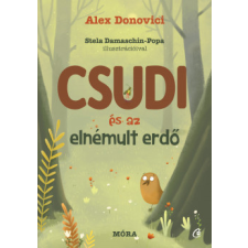 Móra Kiadó Csudi és az elnémult erdő gyermek- és ifjúsági könyv