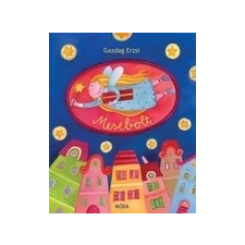 Móra Kiadó Gazdag Erzsi: Mesebolt -Lapozó gyermek- és ifjúsági könyv