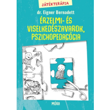 Móra Kiadó Játékterápia 2. - Érzelmi- és viselkedészavarok, játékos korai intervenció életmód, egészség