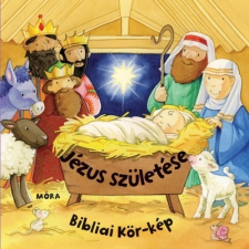 Móra Kiadó Jézus születése - Lapozó - Bibliai kör-kép gyermek- és ifjúsági könyv