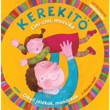 Móra Kiadó - Kerekítő - Cici-cini, muzsika gyermek- és ifjúsági könyv