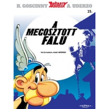 Móra Kiadó René Goscinny: A megosztott falu - Asterix 25. irodalom