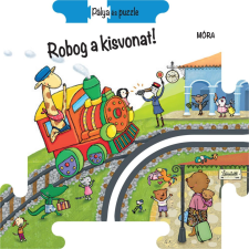 Móra Kiadó Robog a kisvonat! - puzzle és pálya gyermek- és ifjúsági könyv
