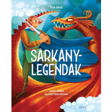 Móra Kiadó Sárkánylegendák gyermek- és ifjúsági könyv