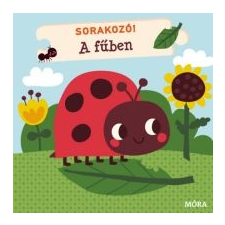 Móra Kiadó Sorakozó! - A fűben gyermek- és ifjúsági könyv