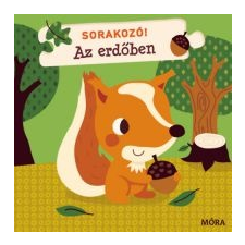 Móra Kiadó Sorakozó! - Az erdőben gyermek- és ifjúsági könyv