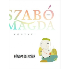 Möra kiadó Szabó Magda - Bárány Boldizsár (Új példány, megvásárolható, de nem kölcsönözhető!) gyermek- és ifjúsági könyv