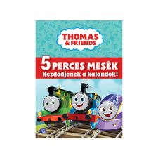  Móra Kiadó - Thomas, a gőzmozdony 5 perces mesék Kezdődjenek kalandok! gyermek- és ifjúsági könyv